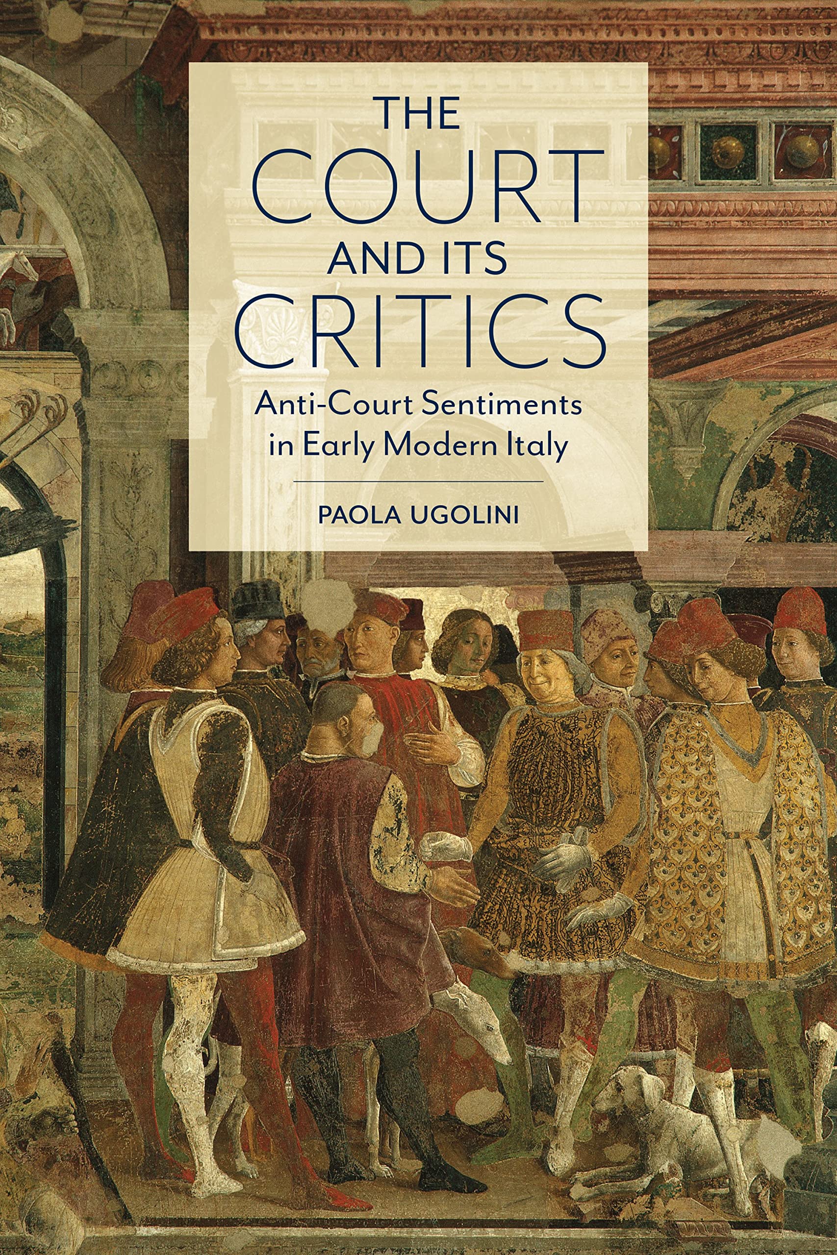 book cover of The Court and Its Critics by Paola Ugolini