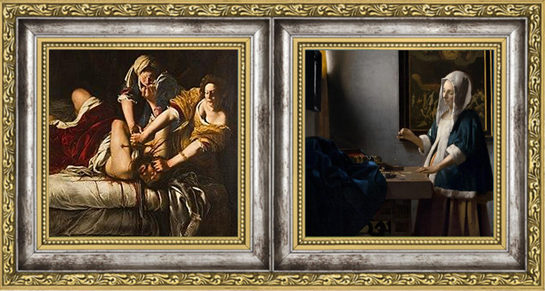 Artemisia Gentileschi Judith Slaying Holofernes 1614–1620/Johannes Vermeer Woman Holding a Balance, c. 1664